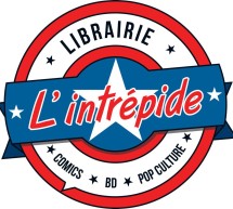 L’INTRÉPIDE, LA POP CULTURE EN CENTRE VILLE !! L’INTRÉPIDE, LA POP CULTURE EN CENTRE VILLE !!